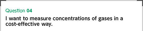I want to measure concentrations of gases in a cost-effective way.